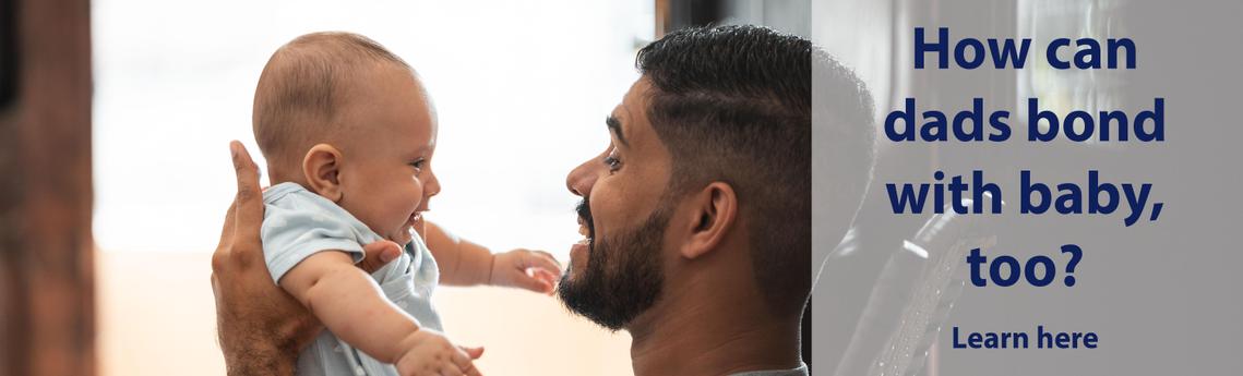 How can dads bond with baby, too