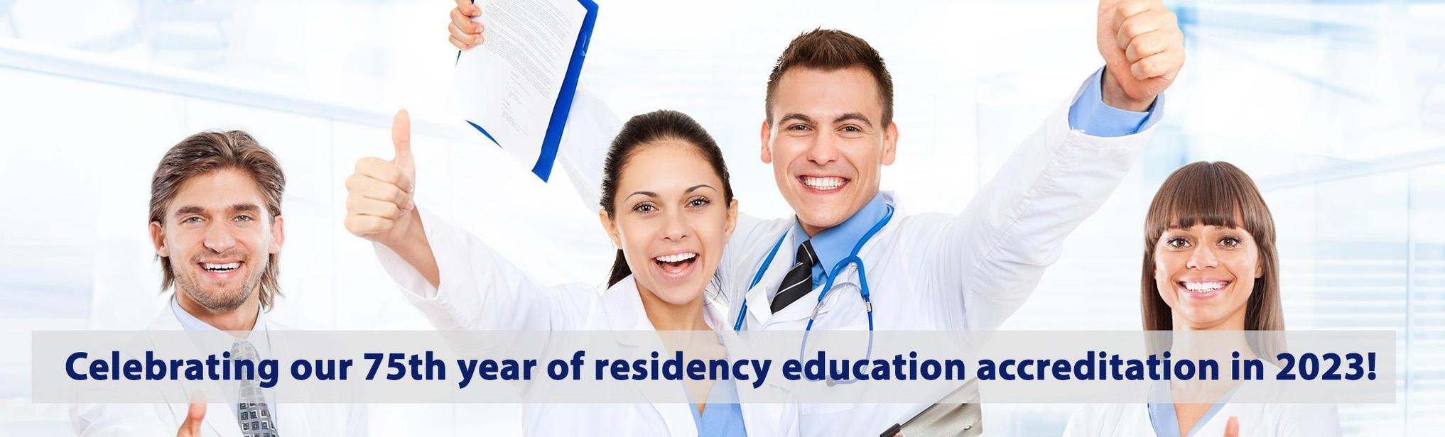 Celebrating our 75th year of resident education accreditation in 2023
