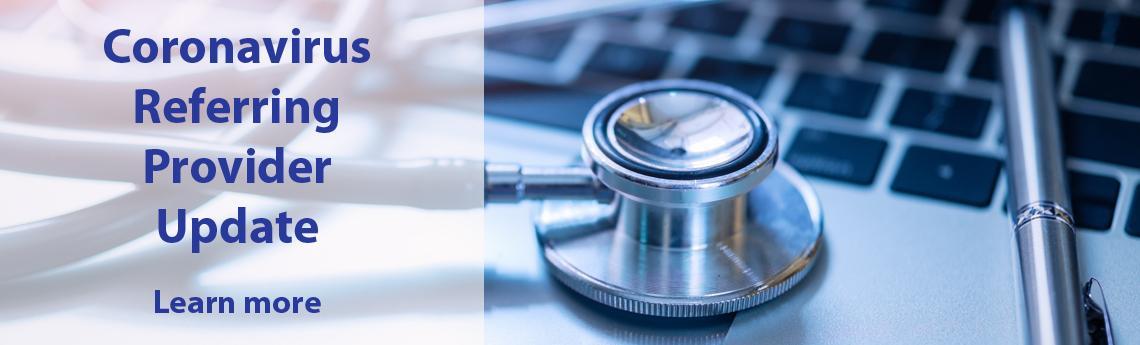 Coronavirus Referring Provider Update