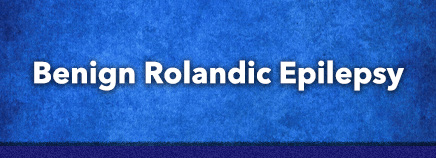 Benign Rolandic Epilepsy