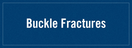 Buckle Fractures