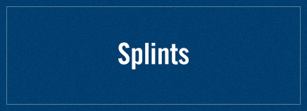 Splints