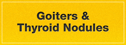 Goiters and Thyroid Nodules