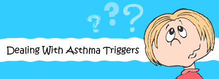 Dealing With Asthma Triggers
