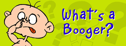 What's a Booger?