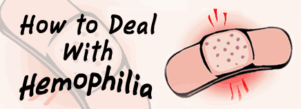 How to Deal With Hemophilia