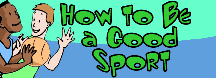 How to Be a Good Sport