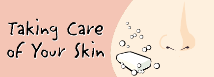 Taking Care of Your Skin