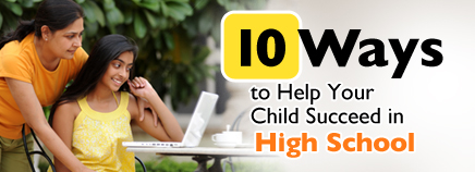 10 Ways to Help Your Teen Succeed in High School