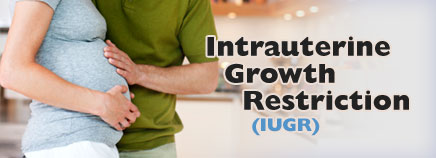 Intrauterine Growth Restriction (IUGR)