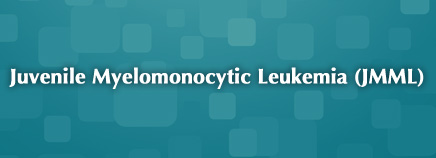 Juvenile Myelomonocytic Leukemia (JMML)