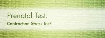 Prenatal Test: Contraction Stress Test