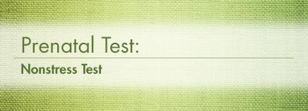 Prenatal Test: Nonstress Test