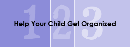 Help Your Child Get Organized