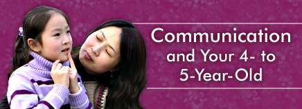 Communication and Your 4- to 5-Year-Old