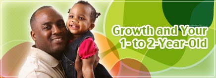 Growth and Your 1- to 2-Year-Old