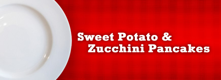 Sweet Potato & Zucchini Pancakes