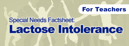 Lactose Intolerance Factsheet (for Schools)