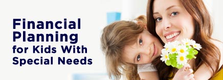Financial Planning for Kids With Special Needs