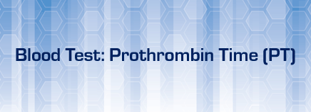 Blood Test: Prothrombin Time (PT)