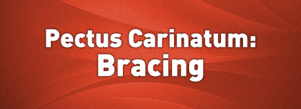 Pectus Carinatum: Bracing
