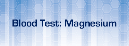 Blood Test: Magnesium