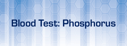 Blood Test: Phosphorus