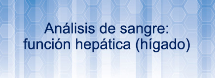 Análisis de sangre: función hepática (hígado)