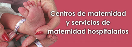 Centros de maternidad y servicios de maternidad hospitalarios