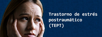 Trastorno de estrés postraumático (TEPT)